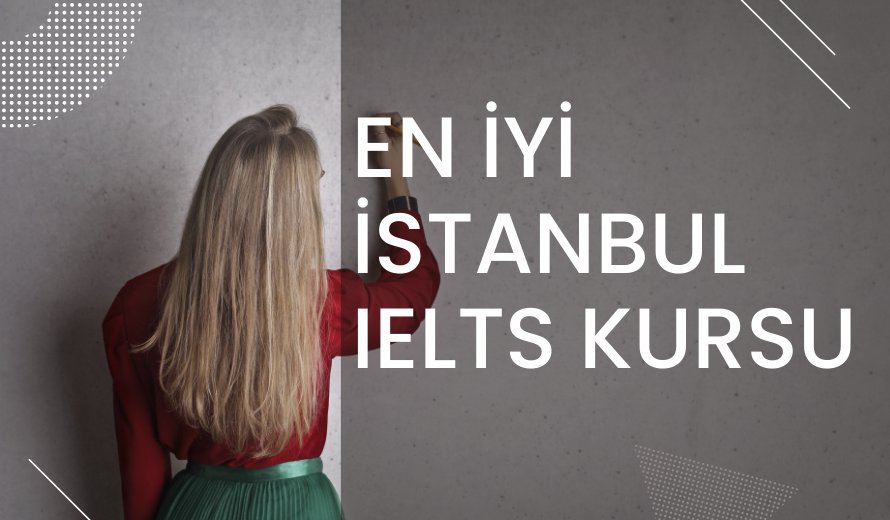 En İyi İstanbul IELTS Kursu