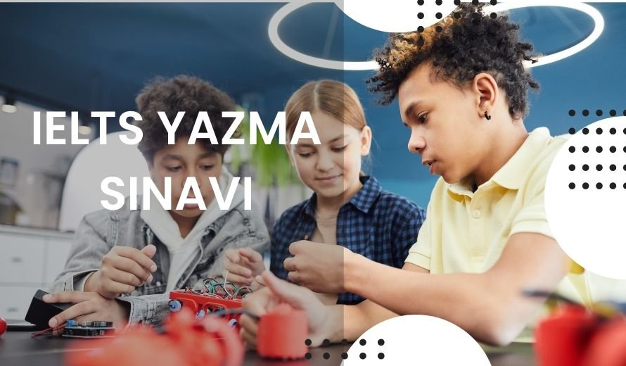 IELTS Yazma Sınavı