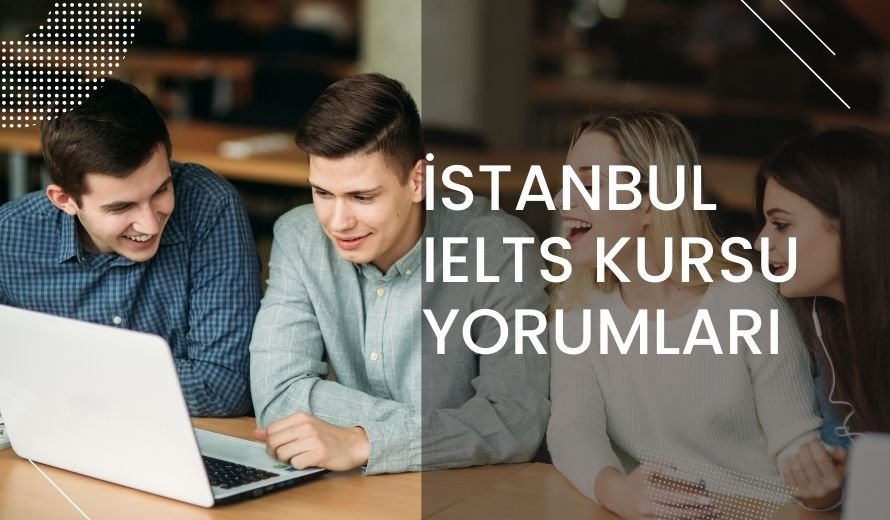 İstanbul IELTS Kursu Yorumları