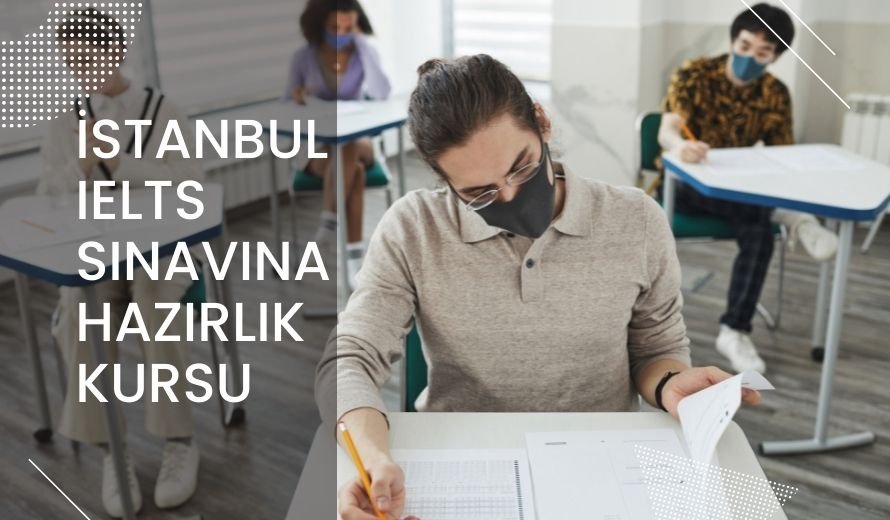 İstanbul IELTS Sınavına Hazırlık Kursu